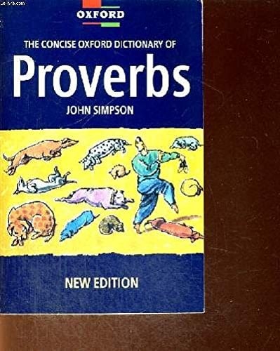 The Concise Oxford Dictionary of Proverbs (Oxford Quick Reference)