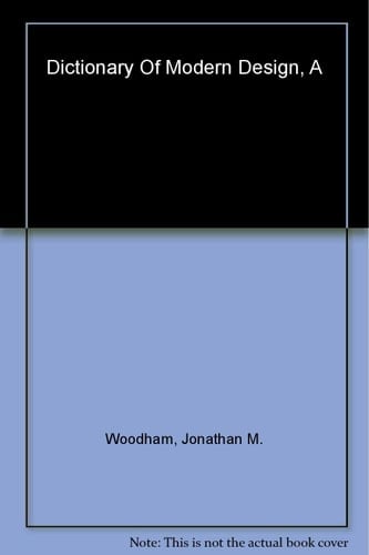 A Dictionary of Modern Design (Oxford Paperback Reference)