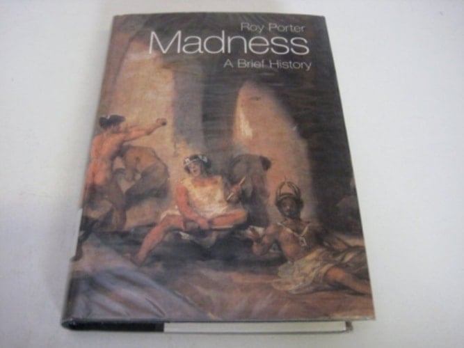 Madness: A Brief History