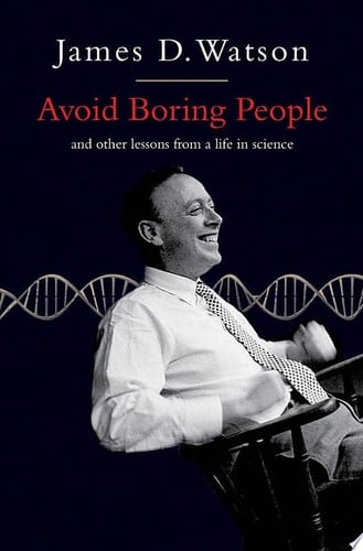 Avoid Boring People: Lessons from a Life in Science