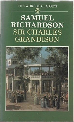 Sir Charles Grandison (The World's Classics)