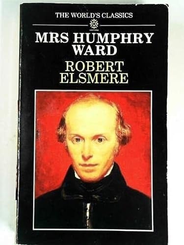 Robert Elsmere (The World's Classics)