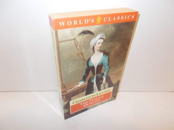The Female Quixote, Or, the Adventures of Arabella (World's Classics)