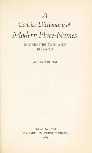 A Concise Dictionary of Modern Place-Names in Great Britain and Ireland (Oxford Quick Reference)