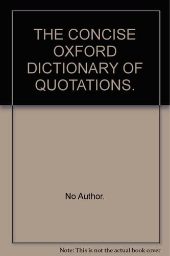 The Concise Oxford Dictionary Of Quotations