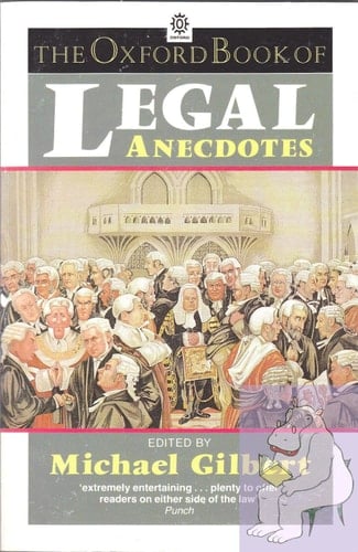 The Oxford Book of Legal Anecdotes (Oxford Paperbacks)