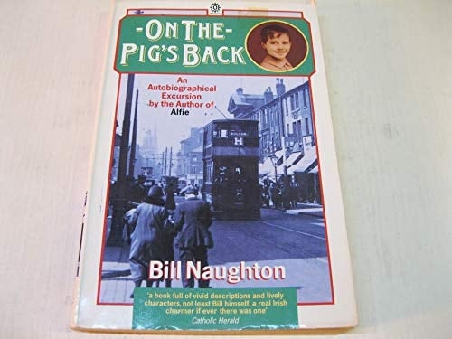 On the Pig's Back: An Autobiographical Excursion (Oxford paperbacks - Oxford letters & memoirs)