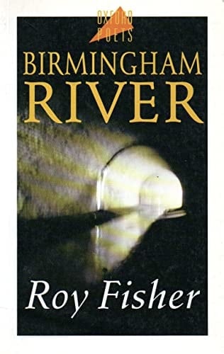 Birmingham River (Oxford Poets)