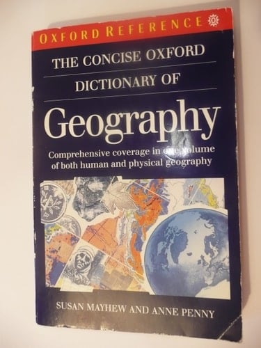 The Concise Oxford Dictionary of Geography (Oxford Quick Reference)