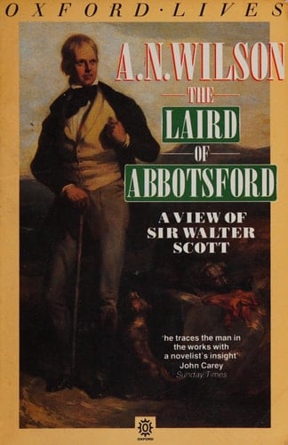 The Laird of Abbotsford: A View of Sir Walter Scott (Oxford Lives)