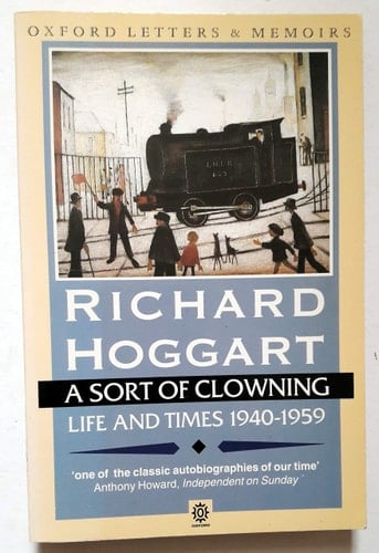 A Sort of Clowning: Life and Times 1940-59