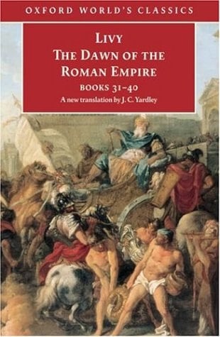 The Dawn of the Roman Empire: Books Thirty-One to Forty (Oxford World's Classics)