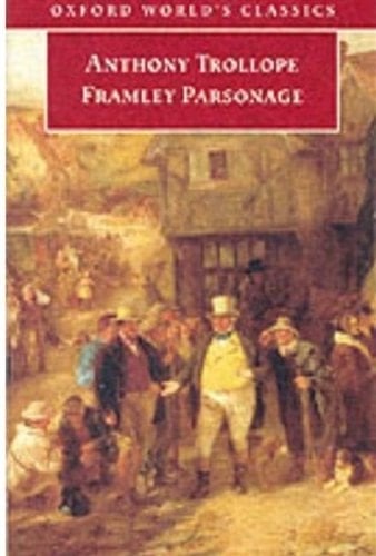 Framley Parsonage (Oxford World's Classics)