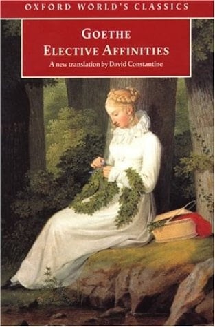 Elective Affinities (Oxford World's Classics)