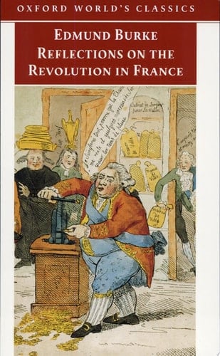 Reflections on the Revolution in France (Oxford World's Classics)