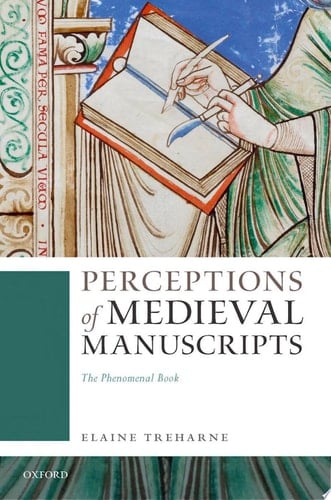Perceptions of Medieval Manuscripts: The Phenomenal Book
