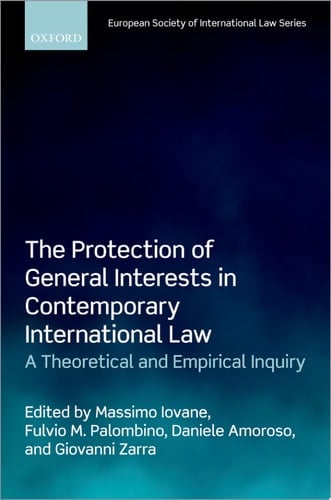 The Protection of General Interests in Contemporary International Law: A Theoretical and Empirical Inquiry (European Society of International Law)