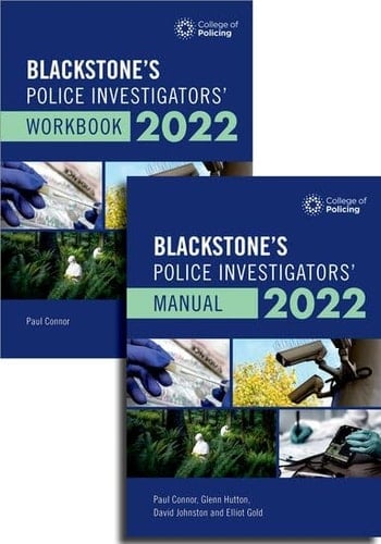 Blackstone's Police Investigators' Manual and Workbook Online 2022 (Blackstone's Police Manuals)