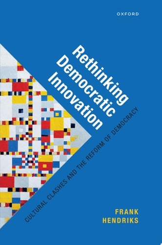Rethinking Democratic Innovation: Cultural Clashes and the Reform of Democracy