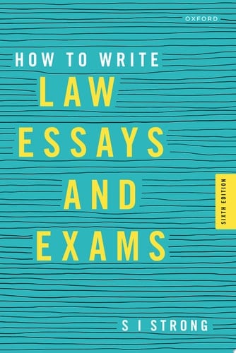 How to Write Law Essays and Exams 6th Edition