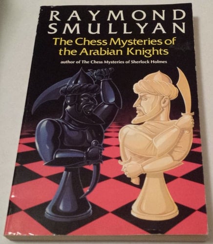 The Chess Mysteries of the Arabian Knights