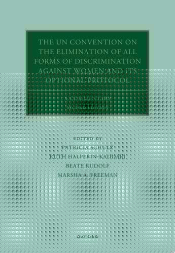 The UN Convention on the Elimination of All Forms of Discrimination Against Women and its Optional Protocol: A Commentary (Oxford Commentaries on International Law)