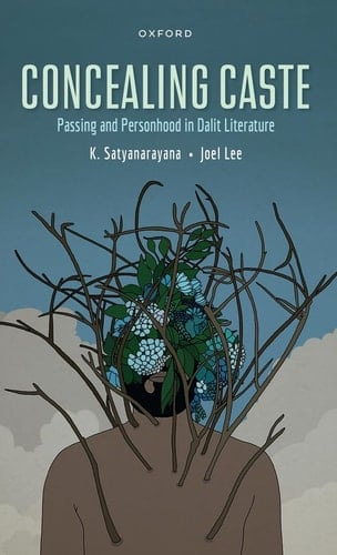Concealing Caste: Narratives of Passing and Personhood in Dalit Literature