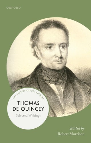 Thomas De Quincey: Selected Writings (21st-Century Oxford Authors)
