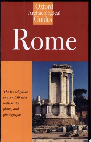 Rome: An Oxford Archaeological Guide (Oxford Archaeological Guides)