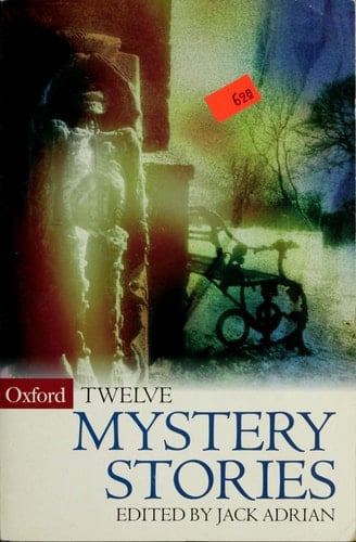 Twelve Mystery Stories (Oxford Twelves)