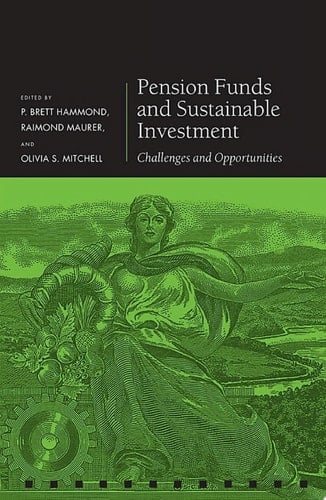 Pension Funds and Sustainable Investment: Challenges and Opportunities