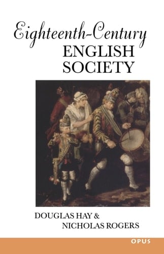 Eighteenth-Century English Society: Shuttles and Swords (OPUS S.)