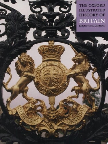 The Oxford Illustrated History of Britain (Oxford Illustrated Histories)