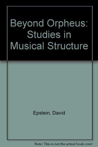 Beyond Orpheus: Studies in Musical Structure