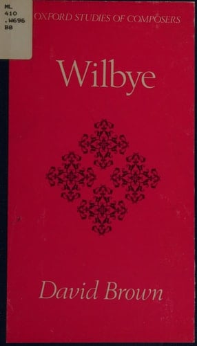 Wilbye (Oxford studies of composers)
