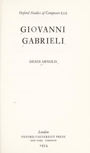 Giovanni Gabrieli (Oxford studies of composers)