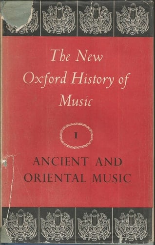The New Oxford History of Music: Volume I: Ancient and Oriental Music