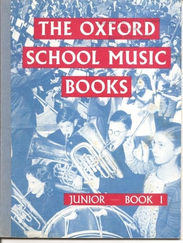 The Oxford School Music Books: Junior Series: Pupils' Book 1