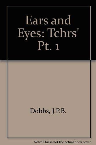 Ears and Eyes: Part 1: Teacher's Manual for Books 1 and 2