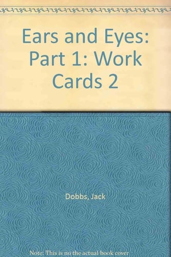 Ears and Eyes: Part 1: Work Cards 2