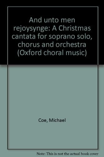 And Unto Men Rejoysynge (Oxford Choral Music)