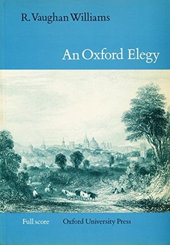 An Oxford Elegy: For Speaker, Small Chorus, and Small Orchestra