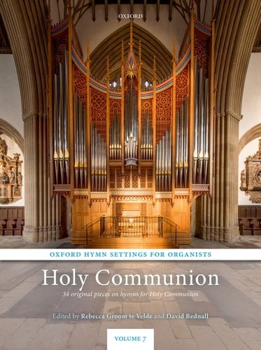 Oxford Hymn Settings for Organists: Holy Communion: 34 original pieces on hymns for Holy Communion