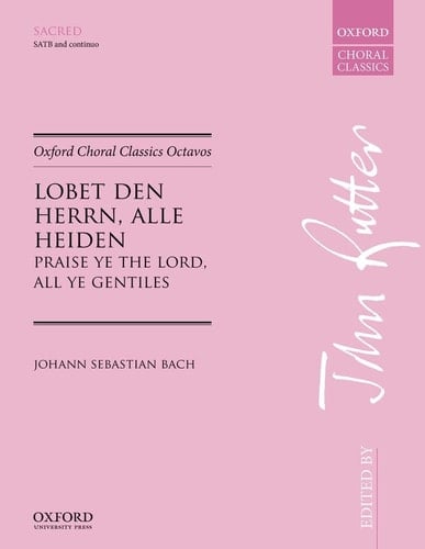 Lobet den Herrn, alle Heiden (Praise ye the Lord, all ye Gentiles) (Oxford Choral Classics Octavos)