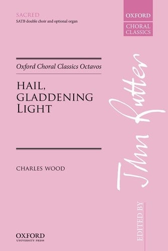 Hail, gladdening Light (Oxford Choral Classics Octavos)
