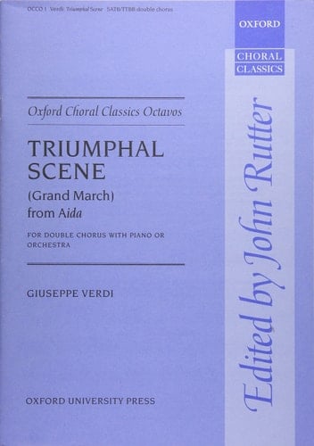 Triumphal Scene (Grand March) from Aida (Oxford Choral Classics Octavos, OCCO1)