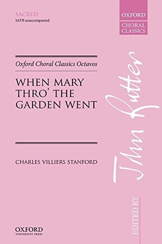 When Mary thro' the garden went (Oxford Choral Classics Octavos)