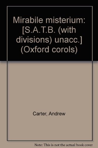 Mirabile misterium: [S.A.T.B. (with divisions) unacc.] (Oxford corols)