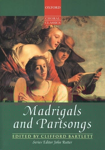 Madrigals and Partsongs (Oxford Choral Classics Collections)