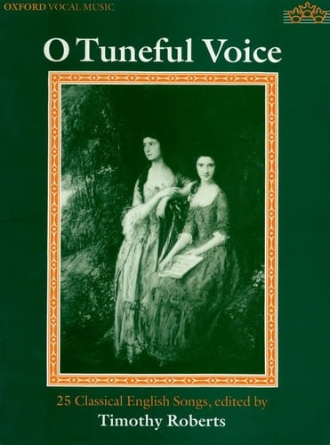 O Tuneful Voice (Oxford Vocal Music)